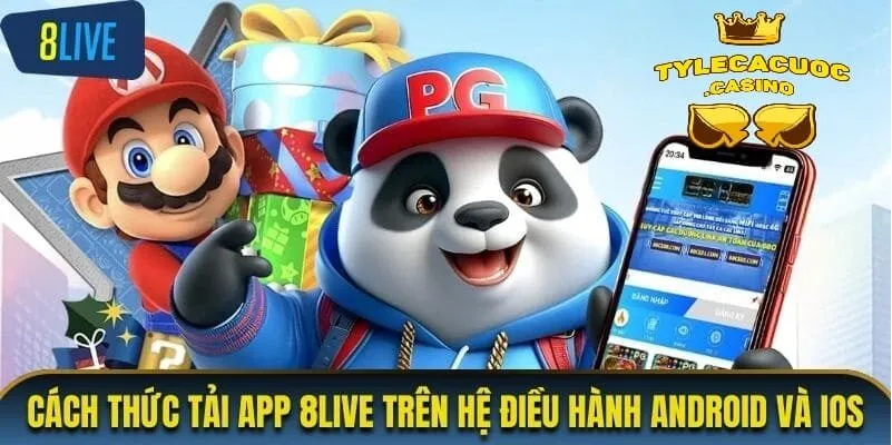 Cách thức tải app 8live trên hệ điều hành Android và iOS